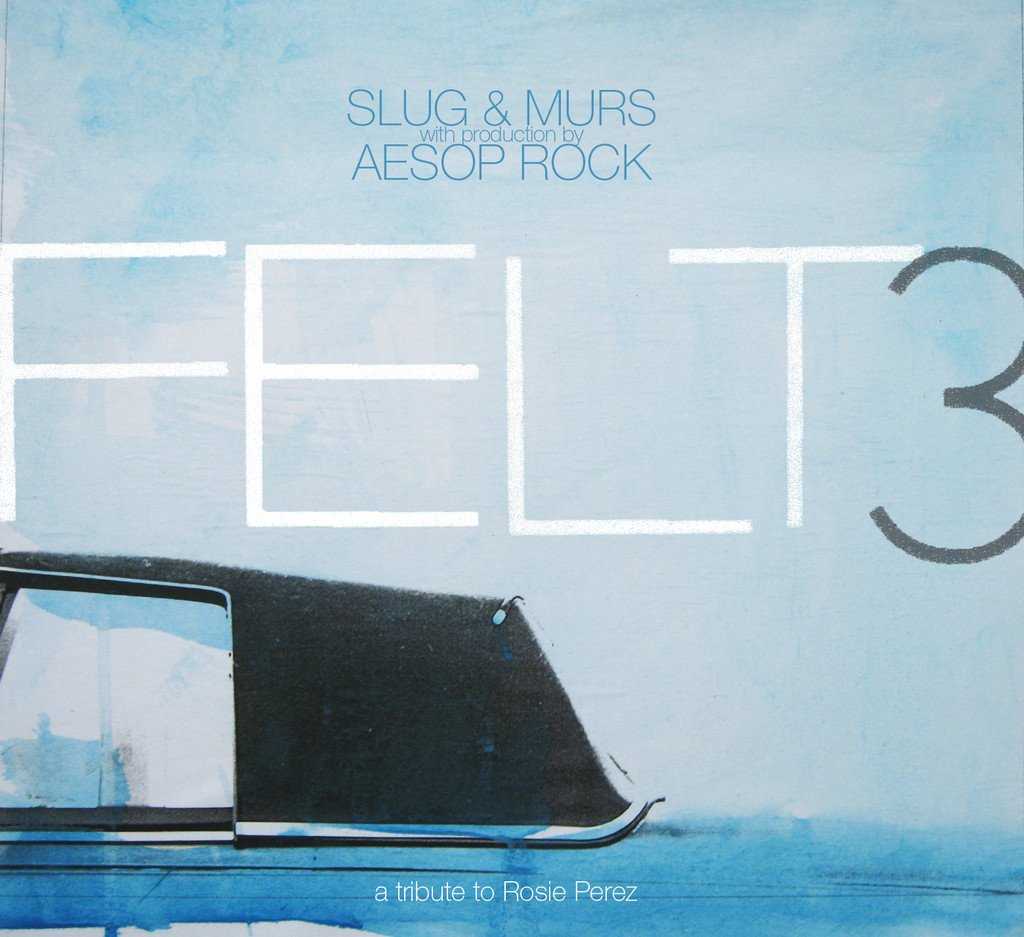 Felt 3: A Tribute To Rosie Perez on CD & MP3 | Atmosphere